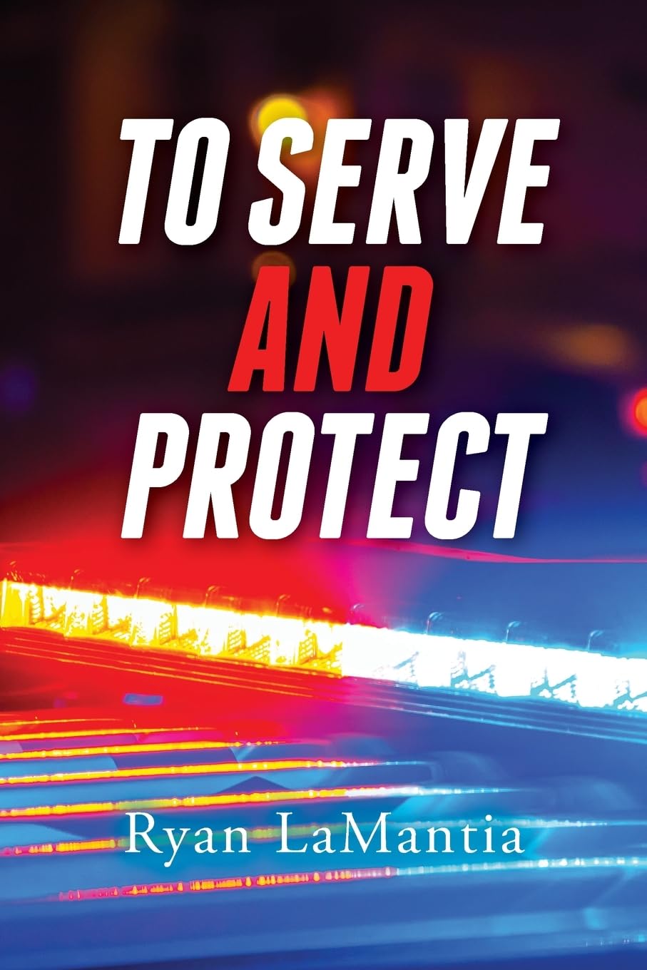 To Protect and Serve Book Cover